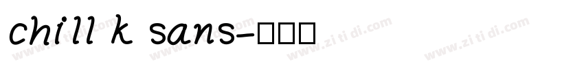chill k sans字体转换